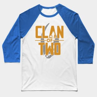 Clan Of Two 1 Baseball T-Shirt